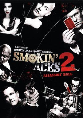 五路追杀令2:刺客舞会Smokin'Aces2:Assassins'Ball